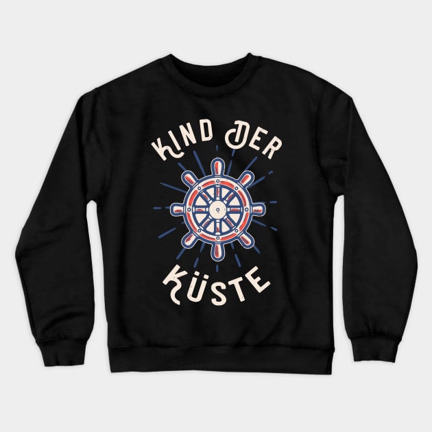 Kind der Küste Norddeutschland Nordsee Crewneck Sweatshirt by Foxxy Merch